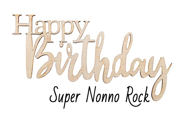 Happy Birthday Super Nonno Rock