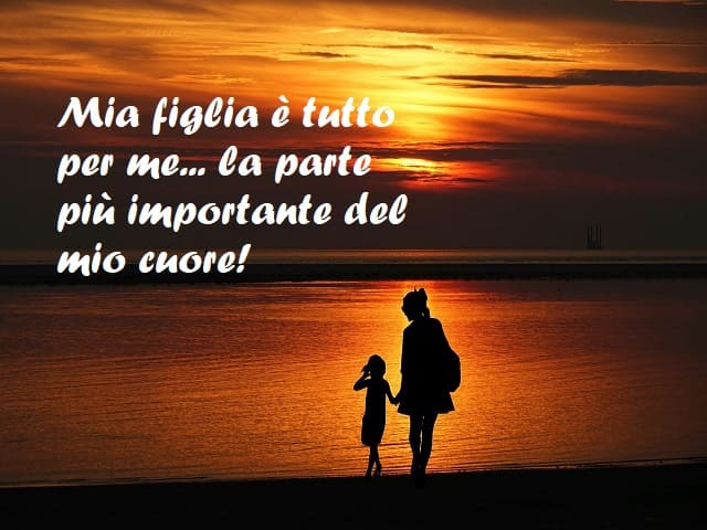 Mia figlia è tutto per me... la parte più importante del mio cuore!