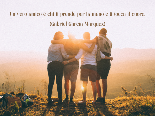 Un vero amico è chi ti prende per la mano e ti tocca il cuore. (Gabriel Garcia Màrquez)