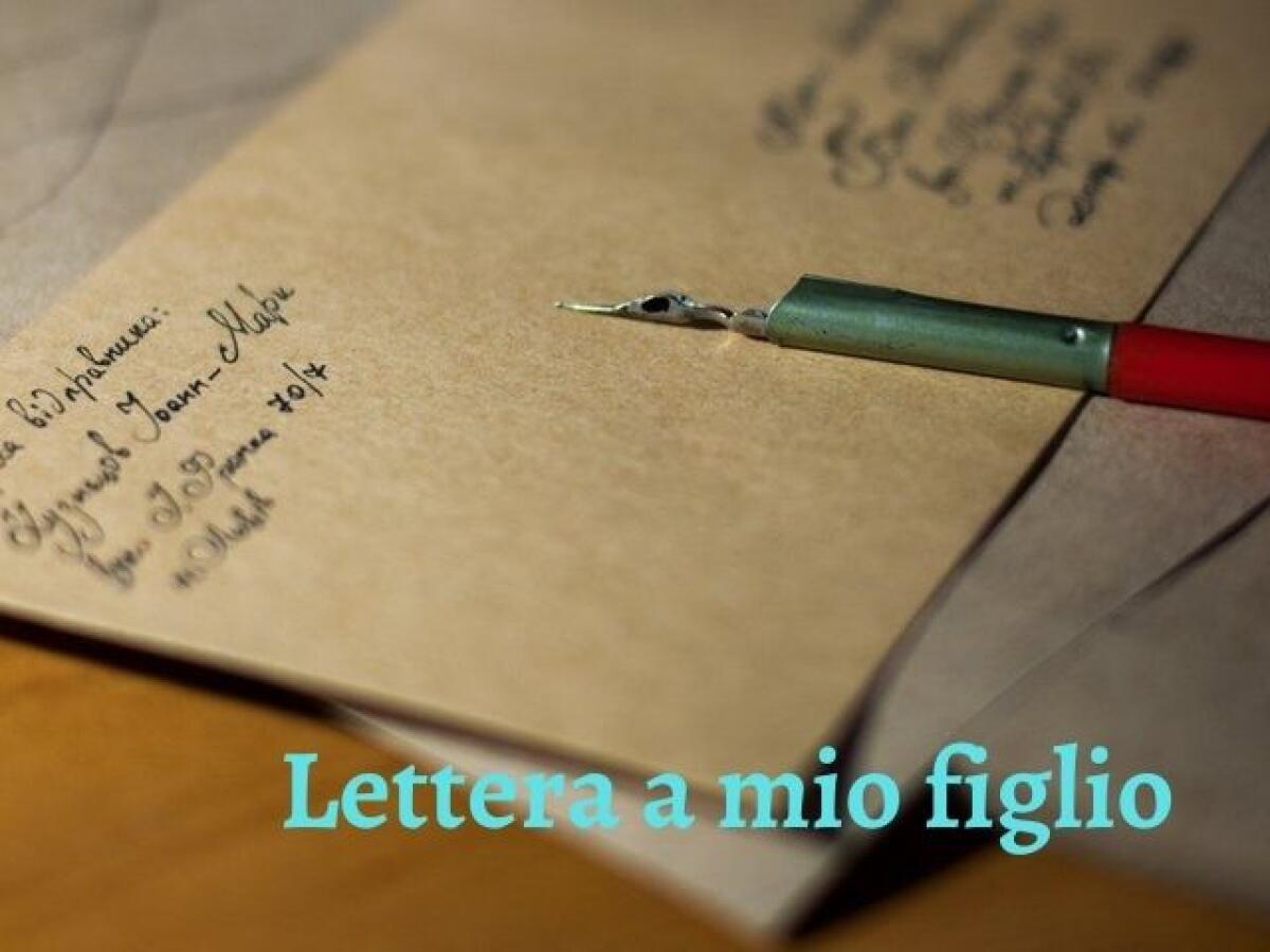 Lettera ad un figlio: 128 dediche al proprio figlio - 
