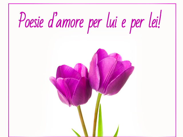 Poesia d'amore per lui e per lei.