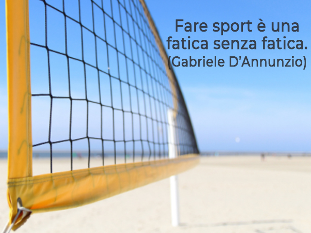 Fare sport è una fatica senza fatica.(Gabriele D’Annunzio)