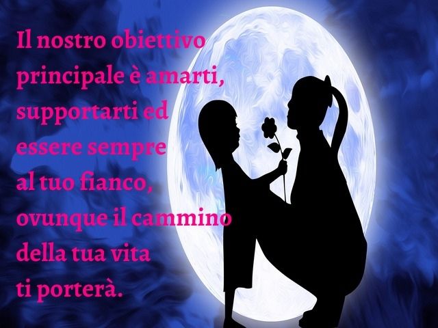 Il nostro obiettivo principale è amarti, supportarti ed essere sempre al tuo fianco, ovunque il cammino della tua vita ti porterà.