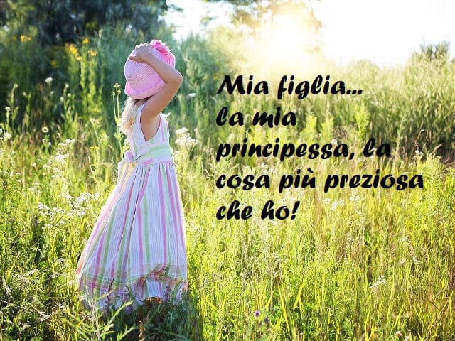Mia figlia...la mia principessa, la cosa più preziosa che ho!