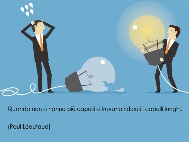 Quando non si hanno più capelli si trovano ridicoli i capelli lunghi.(Paul Léautaud)