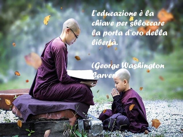 L’educazione è la chiave per sbloccare la porta d’oro della libertà. (George Washington Carver)