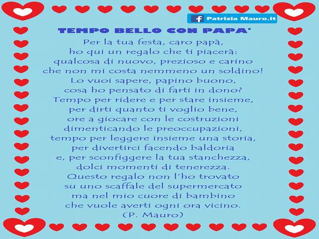 Tempo bello con papà. Per la tua festa, caro papà, ho qui un regalo che ti piacerà: qualcosa di nuovo, prezioso e carino che non mi costa nemmeno un soldino! Lo vuoi sapere, papino buono, cosa ho pensato di farti in dono? Tempo per ridere e per stare insi