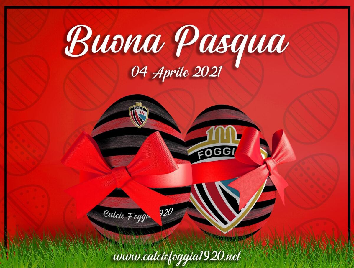 Calcio Foggia, gli auguri di Buona Pasqua ai tifosi - 