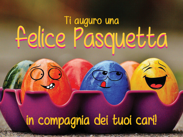 Ti auguro una felice Pasquetta in compagnia dei tuoi cari!