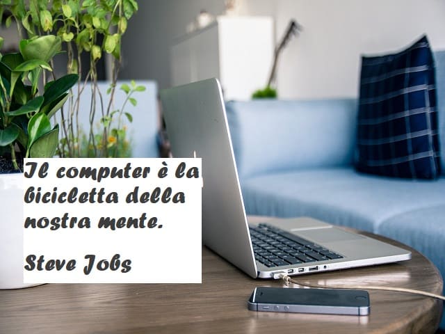 Il computer è la bicicletta della nostra mente. (Steve Jobs)