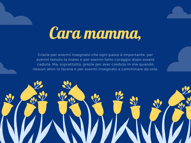 Cara mamma, Grazie per avermi insegnato che ogni passo è importante, per avermi tenuto la mano e per avermi fatto coraggio dopo essere caduta. Ma, soprattutto, grazie per aver creduto in me quando nessun altro lo faceva e per avermi insegnato a camminare 