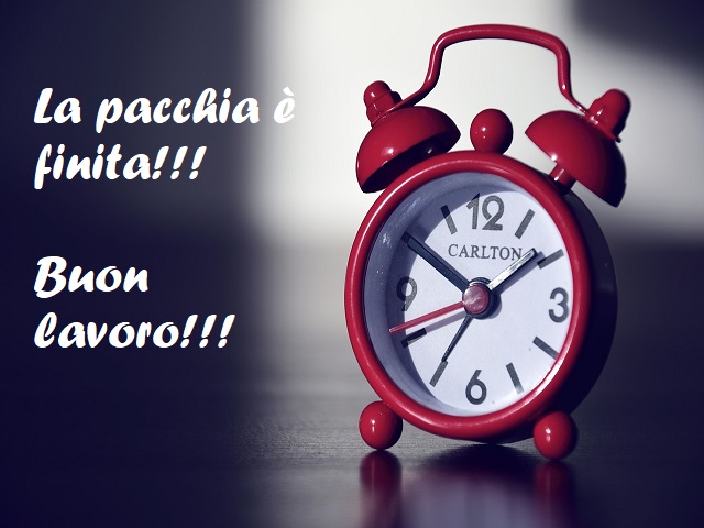 La pacchia è finita! Buon lavoro!!!