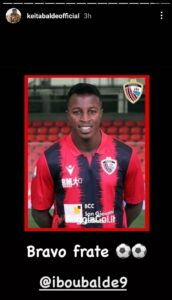 I complimenti di Keita Balde al fratello Ibou, dopo la doppietta contro il Catania. Storia Instagram di Keita Balde.