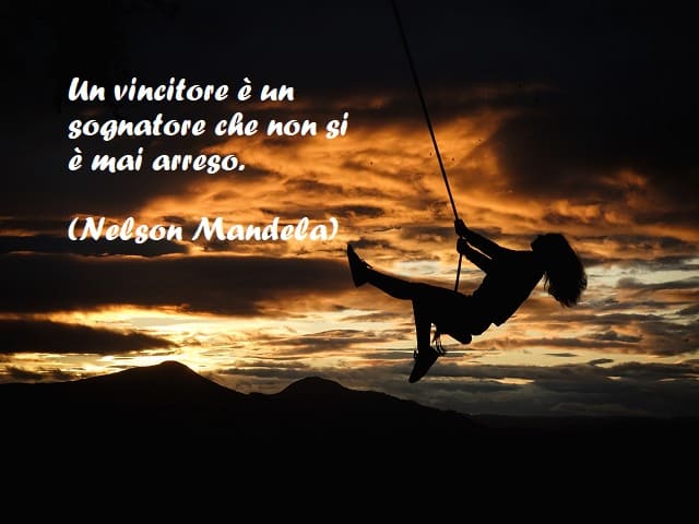 Un vincitore è un sognatore che non si è mai arreso. (Nelson Mandela)