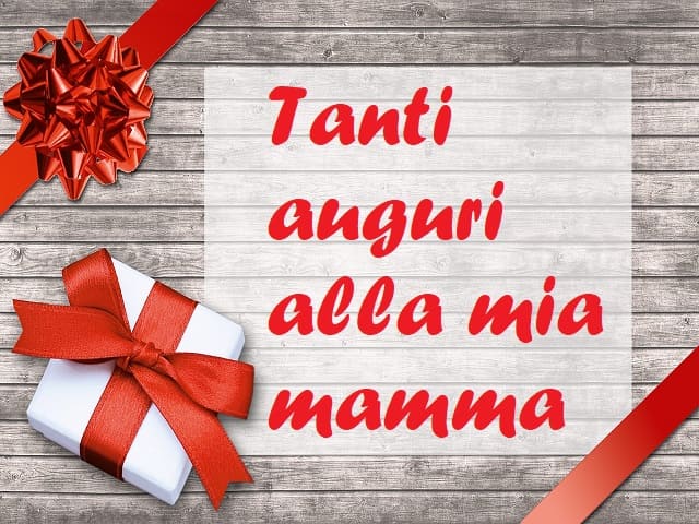 Tanti auguri alla mia mamma.