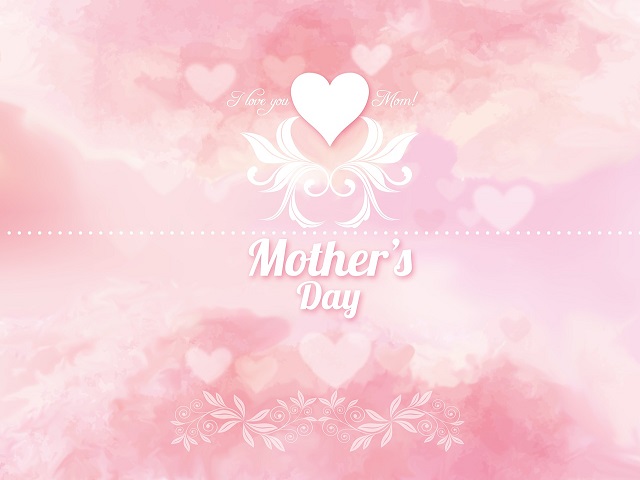 Have you love Mom! - Mother's Day. (Che tu sia amata Mamma! - Festa della Mamma)