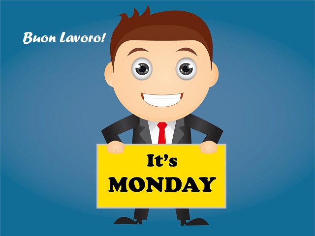Buon Lavoro! - It's Monday (È lunedì)