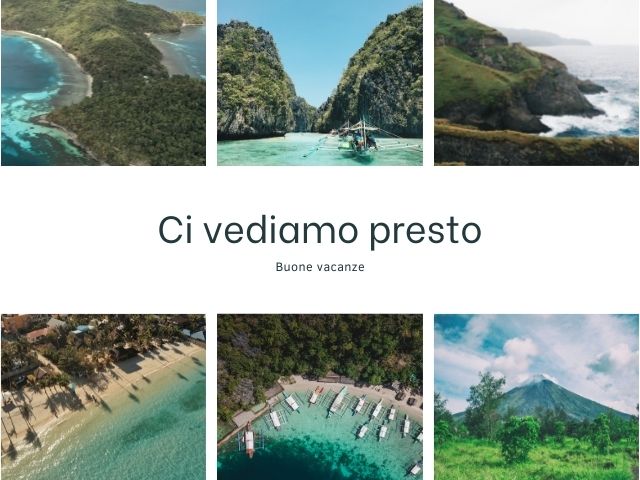 Ci vediamo presto, buone vacanze