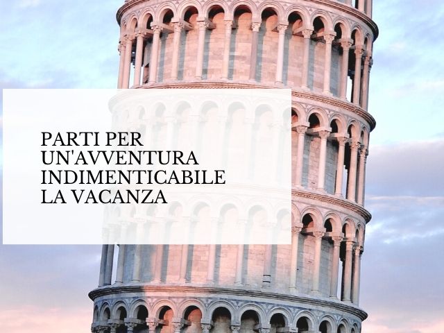 Parti per un'avventura indimenticabile: la vacanza