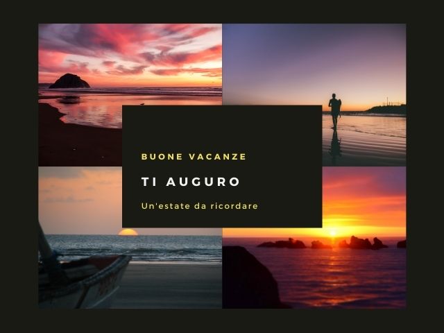 Buone vacanze, ti auguro un'estate da ricordare