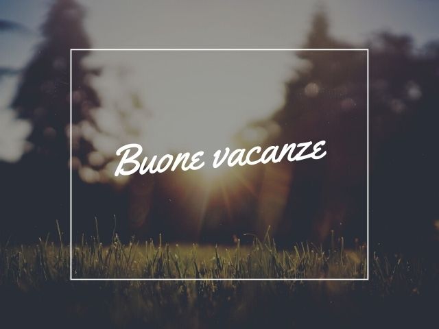 Buone vacanze
