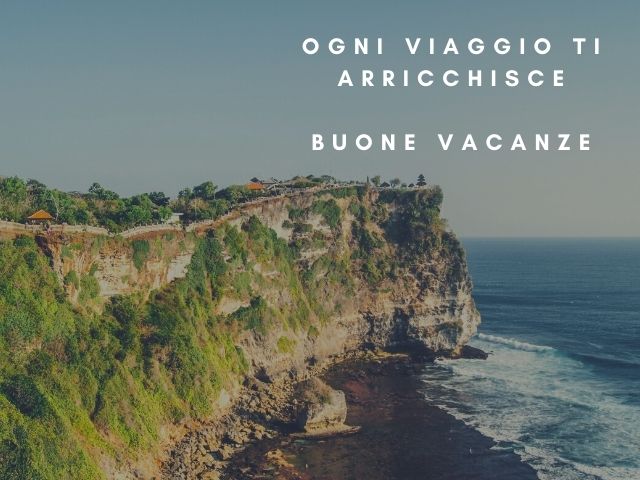 Ogni viaggio ti arricchisce, buone vacanze