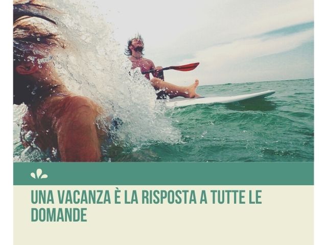 La vacanza è la risposta a tutte le domande