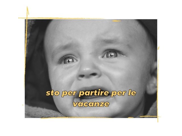 Sto per partire per le vacanze