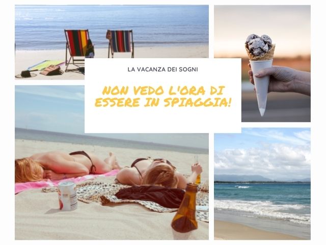 La vacanza dei sogni, non vedo l'ora di essere in spiaggia!