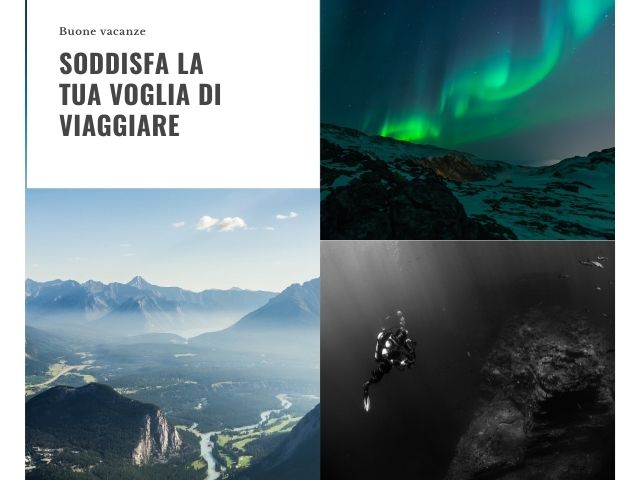 Buone vacanze, soddisfa la tua voglia di viaggiare