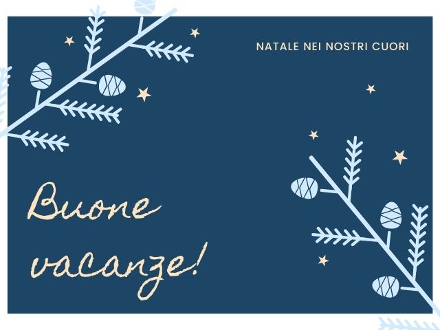 Natale nei nostri cuori, buone vacanze!