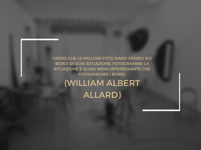 Credo che le migliori foto siano spesso sui bordi di ogni situazione, fotografare la situazione è quasi meno interessante che fotografare i bordi.(William Albert Allard)