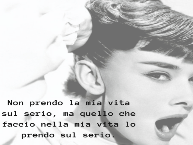 Non prendo la mia vita sul serio, ma quello che faccio nella mia vita lo prendo sul serio.