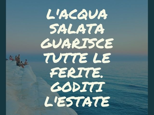 L'acqua salata guarisce tutte le ferite. Goditi l’estate