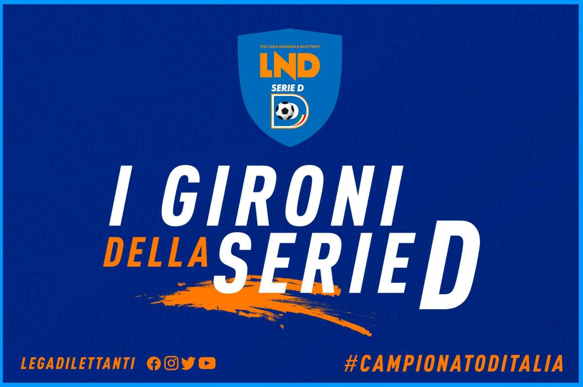 Serie D, ufficializzati i gironi della stagione 2021/2022 - Immagine in evidenza: gironi Serie D - crediti foto: pagina ufficiale Facebook Lega Nazionale Dilettanti
