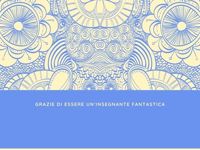 Grazie di essere un'insegnante fantastica.