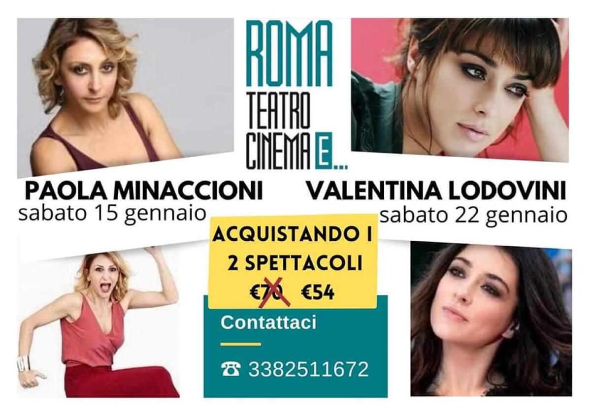 Il Teatro Roma riparte con Paola Minaccioni e Valentina Lodovini - StatoDonna.it, 10 gennaio 2022.  La rassegna teatrale 2022 del “Roma Teatro Cinema E…” di Cerignola riparte con due donne: Paola Minaccioni e Valentina Lodovini, che andranno in scena rispettivamente il 15 e il 22 gennaio alle 21.00 con gli spettacol
