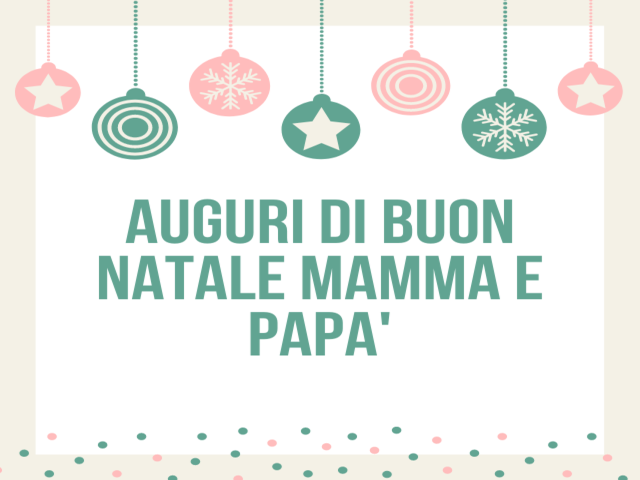 Auguri di buon natale mamma e papa'