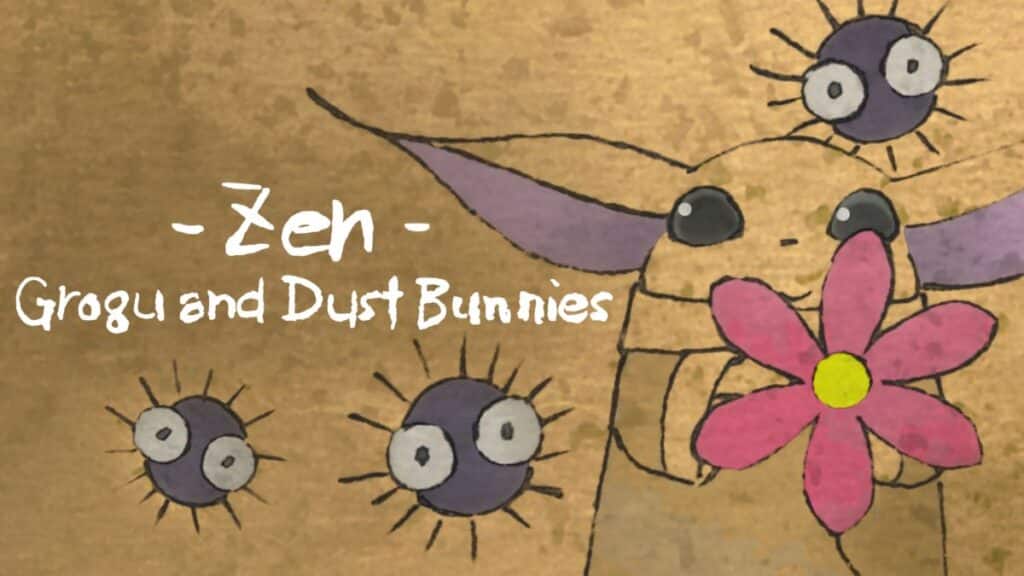 Grogu e i Dust Bunnies