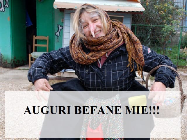 Auguri Befane mie!!!