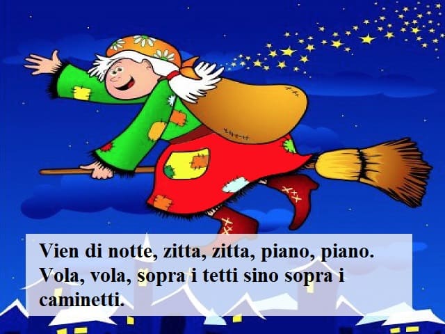 Vien di notte, zitta, zitta, piano, piano. Vola, vola, sopra i tetti sino sopra i caminetti.