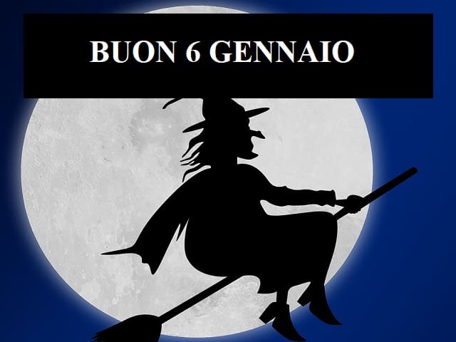 Buon 6 gennaio.