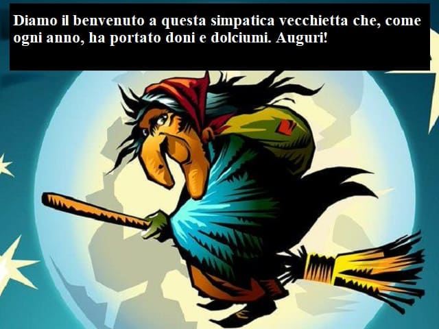 Diamo il benvenuto a questa simpatica vecchietta che, come ogni anno, ha portato doni e dolciumi. Auguri!
