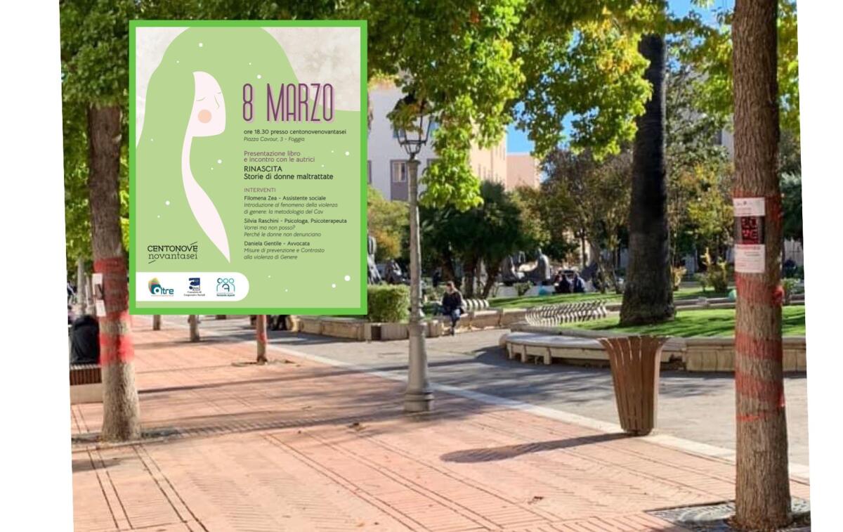 L’8 marzo a Foggia per parlare di “Rinascita. Storie di donne maltrattate” - 