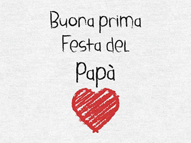 Buona prima Festa del papà