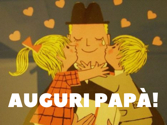 Auguri papà!