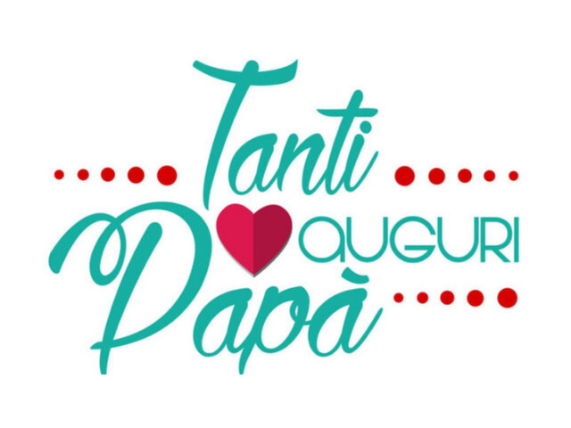 Tanti auguri papà