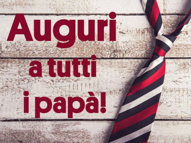 Auguri a tutti i papà!