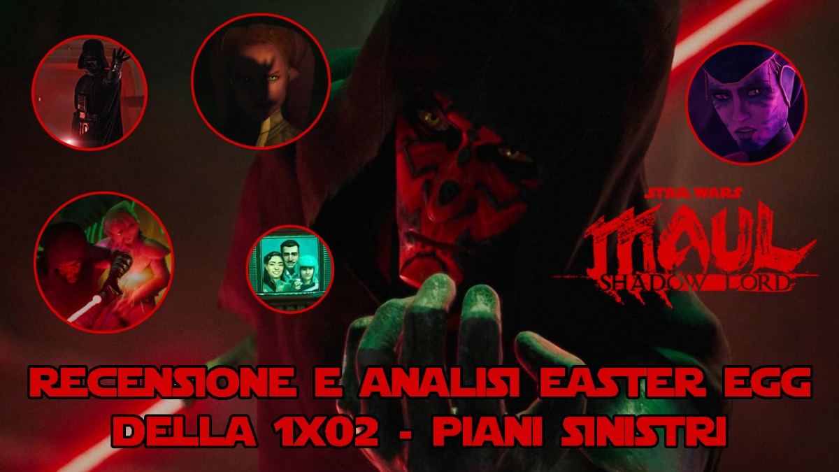 Maul Shadow Lord 1x02: la video analisi easter egg completa!