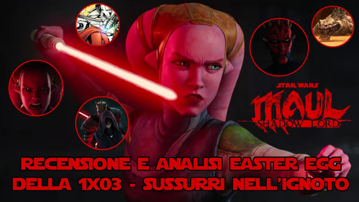 Maul Shadow Lord 1x03: la video analisi easter egg completa! - 